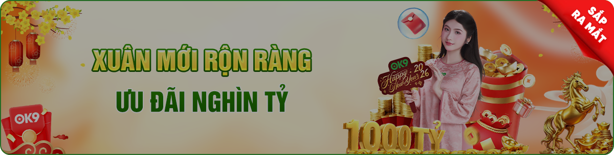 sự kiện xuân mới rộn ràng Ok9